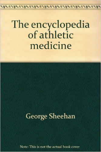 The encyclopedia of athletic medicine_George Sheehan_1972