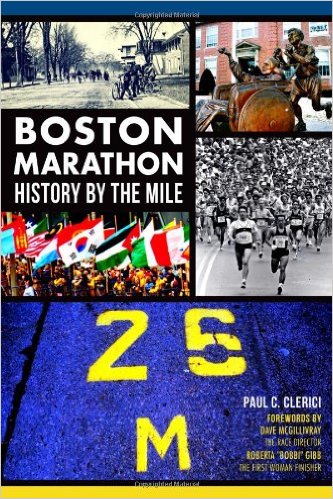 Boston Marathon History by the Mile_Paul C. Clerici_2014