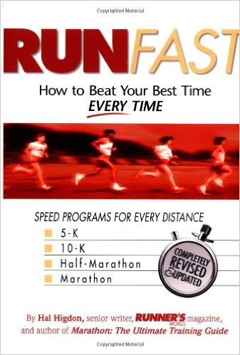 Run Fast: How to Beat Your Best Time Every Time_Hal Higdon_2000