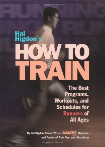Hal Higdon's How to Train: The Best Programs, Workouts, And Schedules For Runners Of All Ages_Hal Higdon_1997