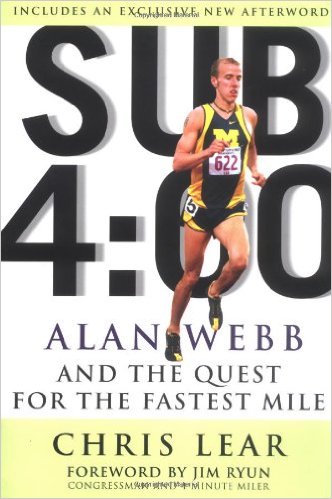Sub 4:00: Alan Webb and the Quest for the Fastest Mile_Chris Lear_2004