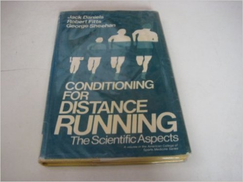 Conditioning for Distance Running: The Scientific Aspects_Jack Daniels, Robert Fitts, George Sheehan_1978