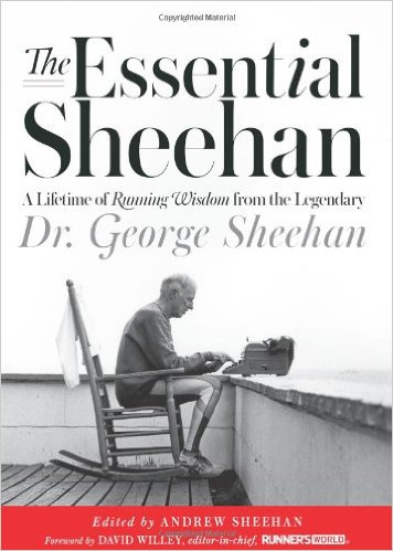 The Essential Sheehan: A Lifetime of Running Wisdom from the Legendary Dr. George Sheehan_George Sheehan_2013