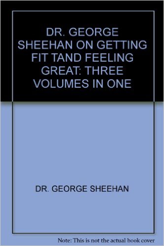 Dr. George Sheehan on Getting Fit & Feeling Great_George Sheehan_1992