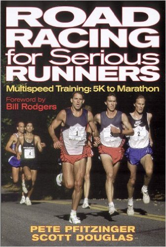 Road Racing for Serious Runners: Multispeed Training- 5K to Marathon_Pete Pfitzinger；Scott Douglas_1998