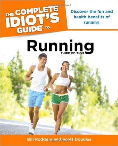 The Complete Idiot's Guide to Jogging and Running_Bill Rodgers；Scott Douglas_3rd-Edition@2010