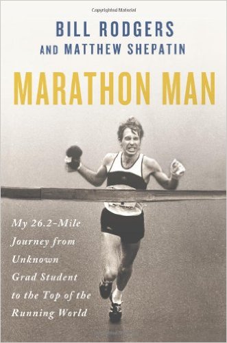 Marathon Man: My 26.2-Mile Journey from Unknown Grad Student to the Top of the Running World_Bill Rodgers；Scott Douglas_2013