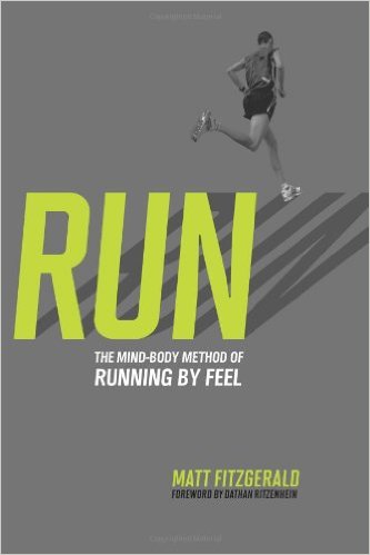 RUN: The Mind-Body Method of Running by Feel_Matt Fitzgerald_2010