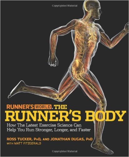 Runner's World The Runner's Body: How the Latest Exercise Science Can Help You Run Stronger, Longer, and Faster_Matt Fitzgerald；Jonathan Dugas；Ross Tucker_2009