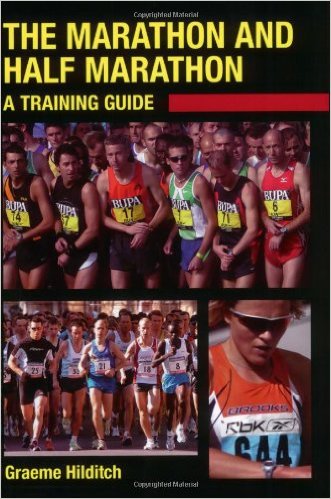 The Marathon and Half Marathon: A Training Guide_Graeme Hilditch_2007