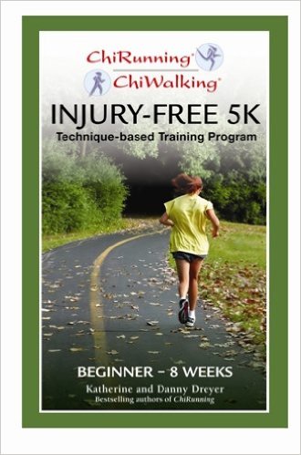 Chi Running Beginner Injury-Free 5K Training Program_Danny Dreyer；Katherine Dreyer_2010