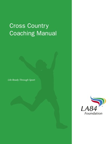 Cross Country Coaching Manual_LA84 Foundation_Edward Derse；Jacqueline Derse_2007