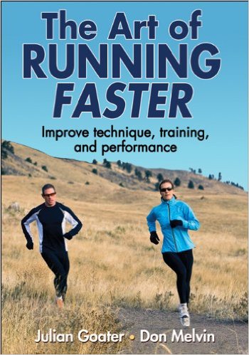 The Art of Running Faster_Human Kinetics_Julian Goater；Don Melvin_2012
