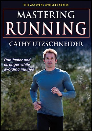 Mastering Running (Masters Athlete Series)_Human Kinetics_Cathy Utzschneider_2014