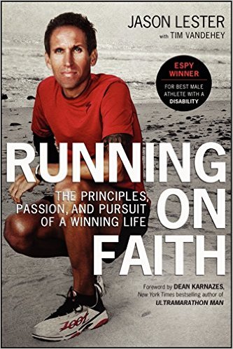 Running on Faith: The Principles, Passion, and Pursuit of a Winning Life_Jason Lester；Tim Vandehey_2010