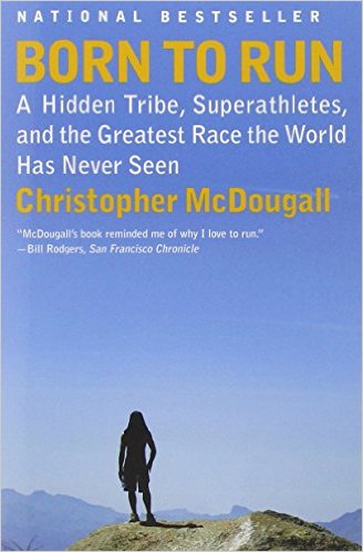 Born to Run: A Hidden Tribe, Superathletes, and the Greatest Race the World Has Never Seen（第2版）_Christopher McDougall_2011
