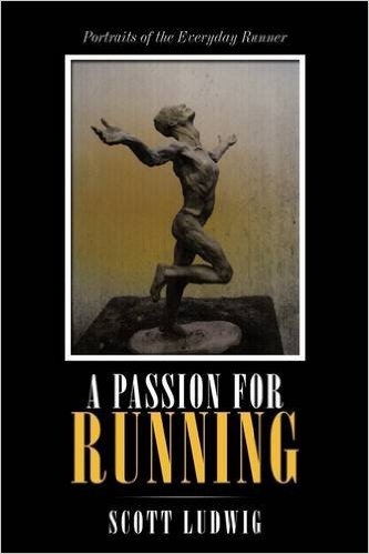 A Passion for Running: Portraits of the Everyday Runner_Scott Ludwig_2009
