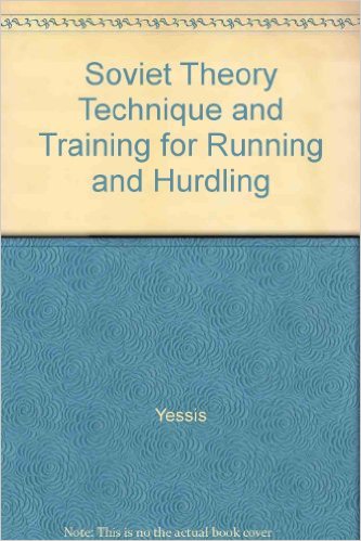 Soviet Theory Technique and Training for Running and Hurdling Vol 1_Yessis_1984