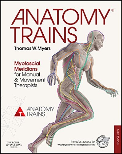 Anatomy Trains: Myofascial Meridians for Manual and Movement Therapists, 3e_Thomas W. Myers _2014