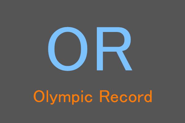 OR是Olympic Record的缩写词，表示奥林匹克运动会记录。